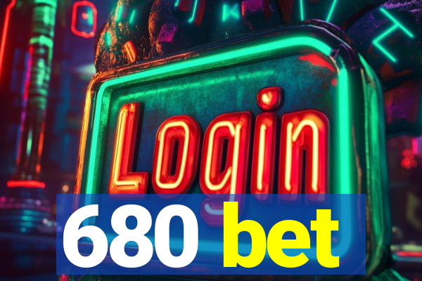 680 bet