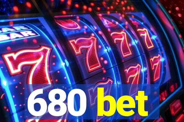 680 bet