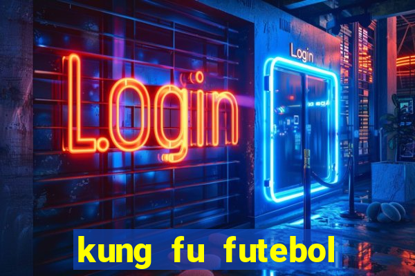 kung fu futebol clube assistir