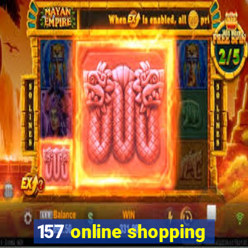 157 online shopping