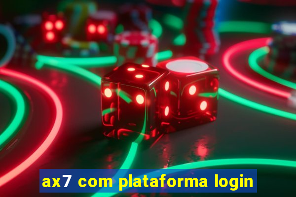 ax7 com plataforma login