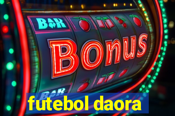 futebol daora