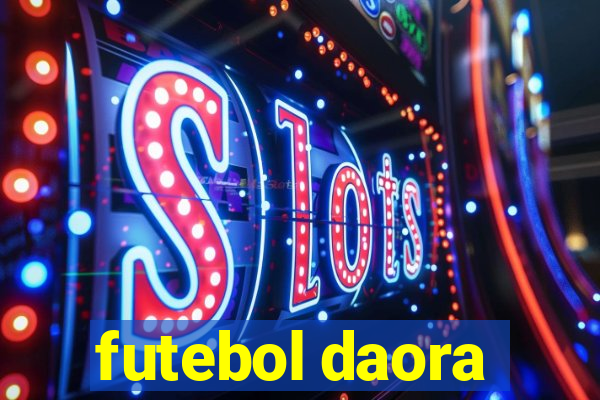 futebol daora