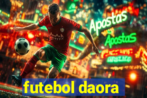 futebol daora