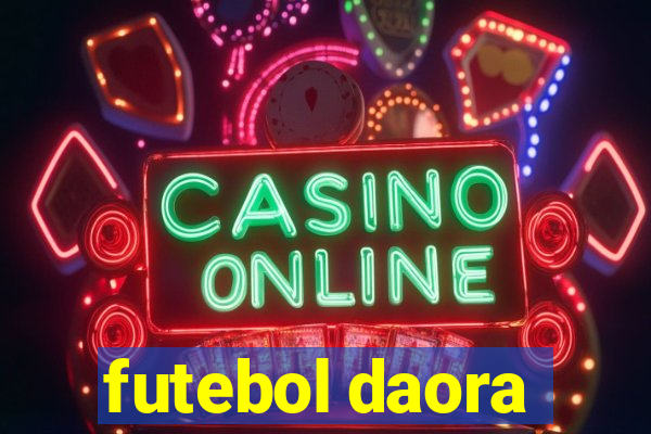 futebol daora