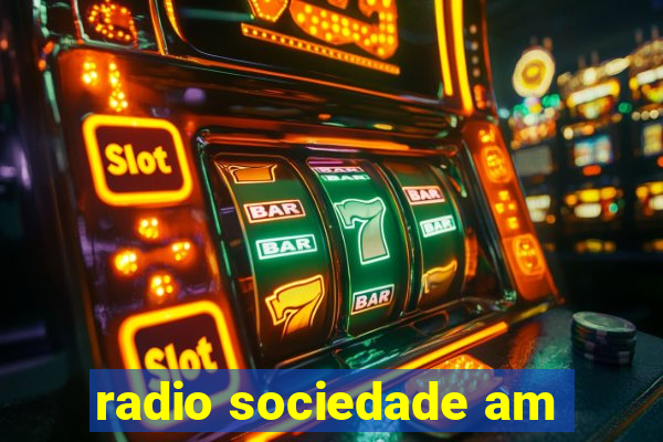 radio sociedade am