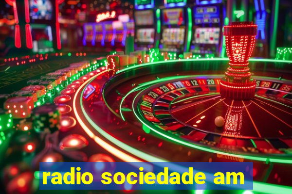 radio sociedade am