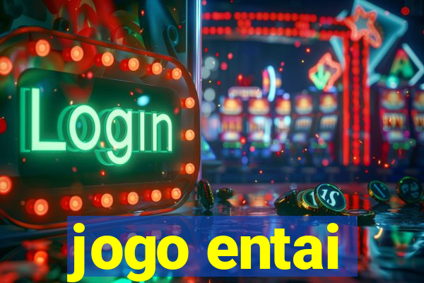 jogo entai