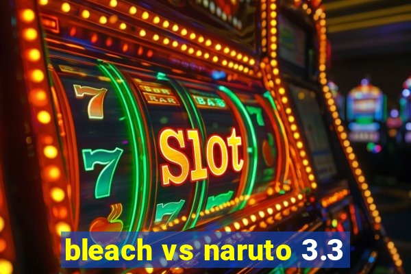 bleach vs naruto 3.3