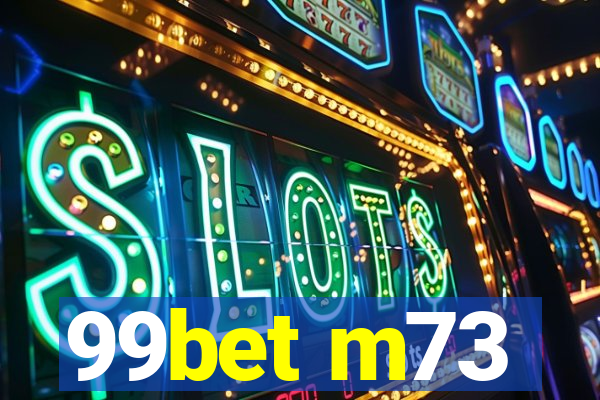 99bet m73