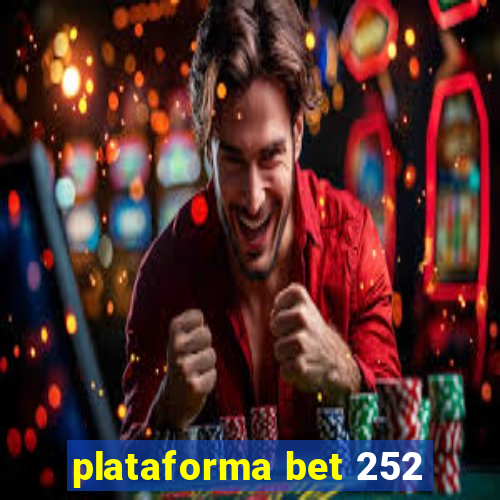 plataforma bet 252