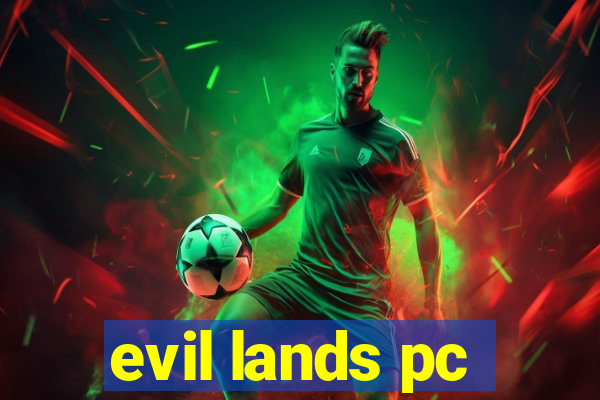 evil lands pc