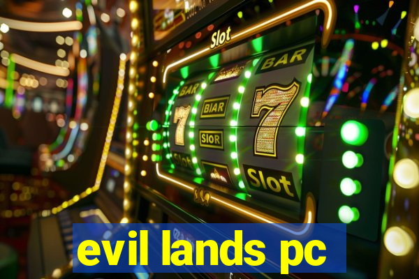 evil lands pc