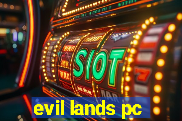 evil lands pc