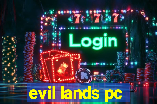 evil lands pc