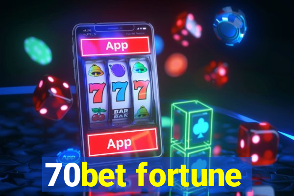 70bet fortune