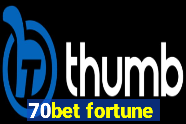 70bet fortune