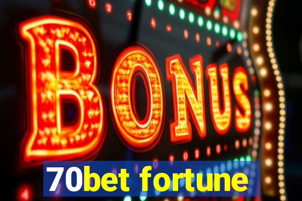 70bet fortune