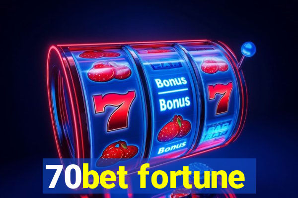 70bet fortune