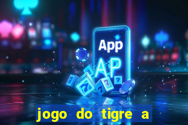 jogo do tigre a partir de 1 real