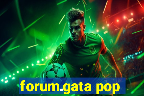 forum.gata pop