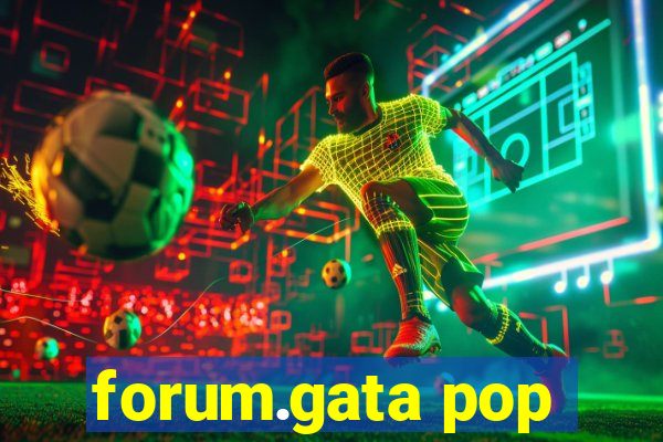 forum.gata pop