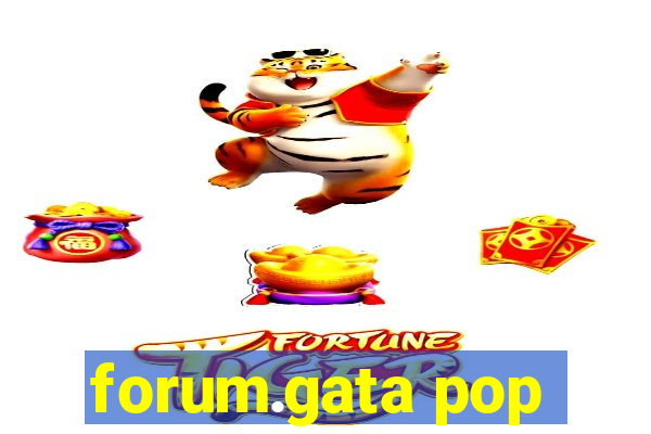 forum.gata pop