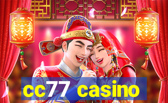 cc77 casino