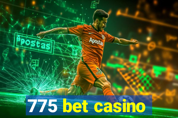 775 bet casino