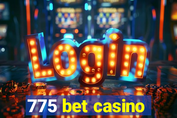 775 bet casino