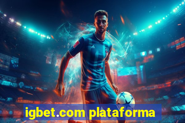 igbet.com plataforma