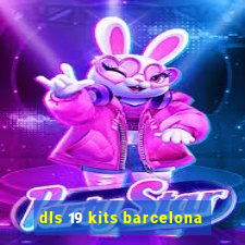 dls 19 kits barcelona