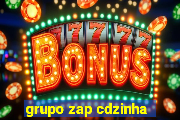 grupo zap cdzinha