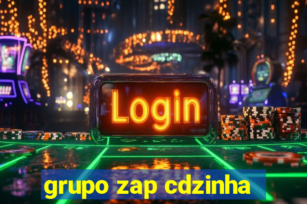 grupo zap cdzinha