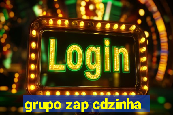 grupo zap cdzinha