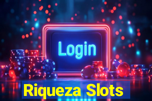 Riqueza Slots