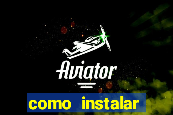 como instalar brazuca play