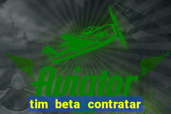 tim beta contratar pacote adicional