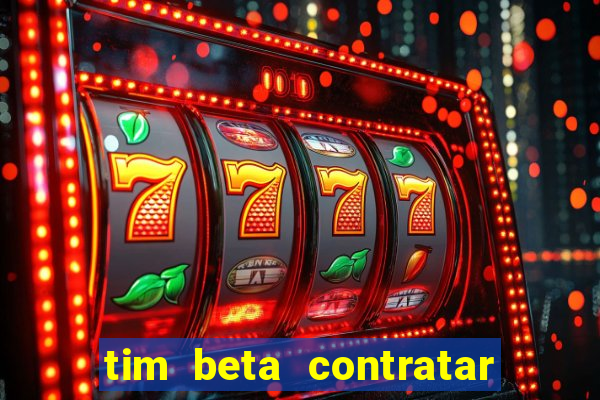 tim beta contratar pacote adicional