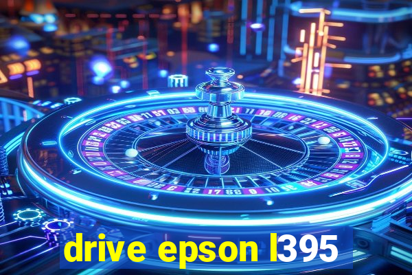 drive epson l395