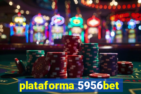 plataforma 5956bet