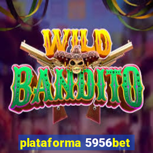 plataforma 5956bet