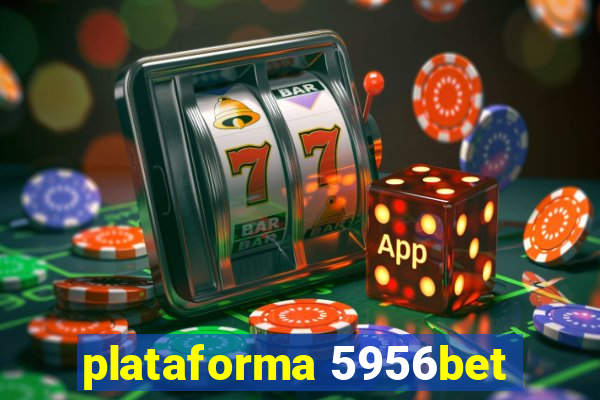 plataforma 5956bet