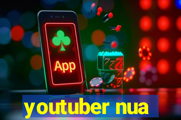 youtuber nua