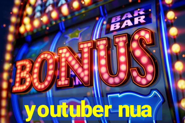 youtuber nua