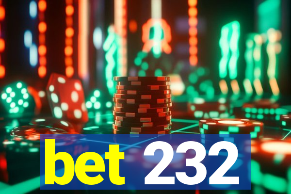 bet 232