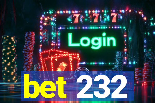 bet 232