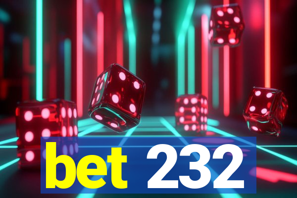 bet 232