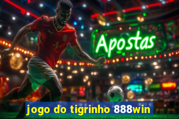 jogo do tigrinho 888win