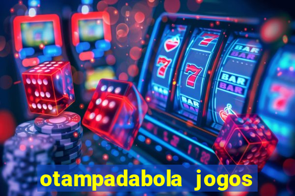 otampadabola jogos ao vivo palmeiras